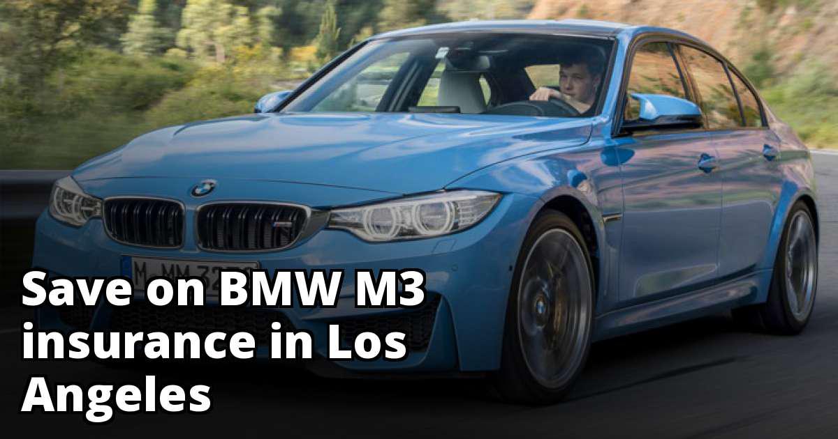 Affordable Quotes for BMW M3 Insurance in Los Angeles, CA