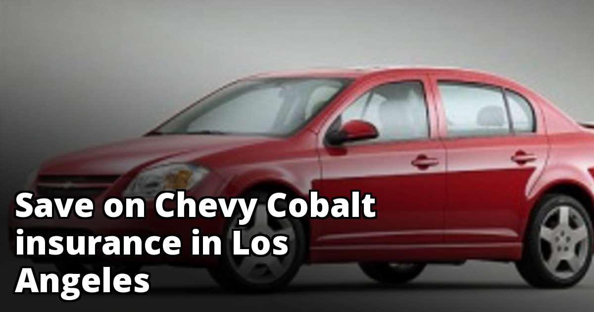 Cheapest Insurance Rate Quotes for a Chevy Cobalt in Los Angeles California