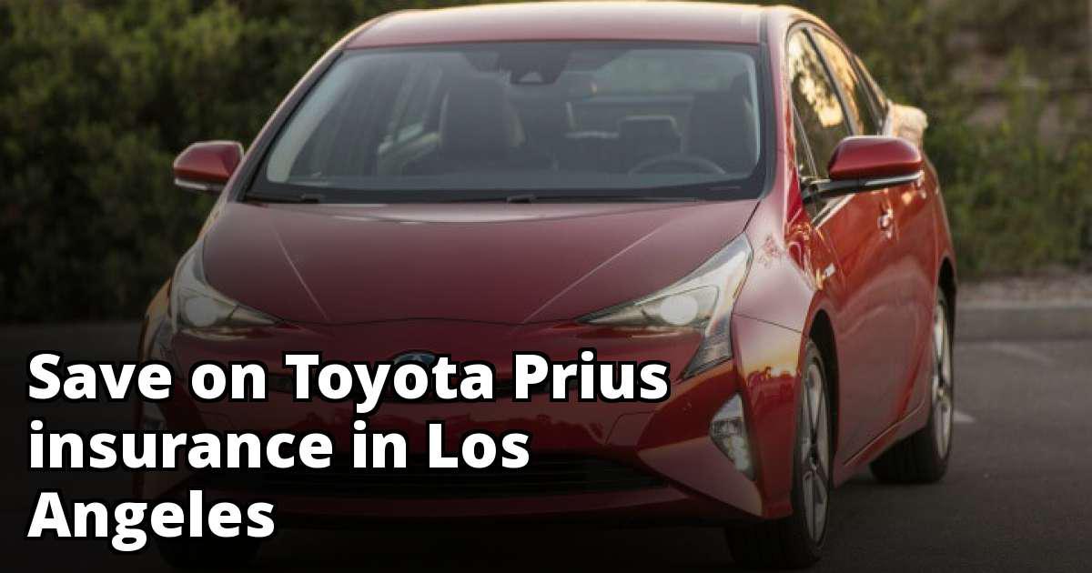 Save Money on Toyota Prius Insurance in Los Angeles, CA